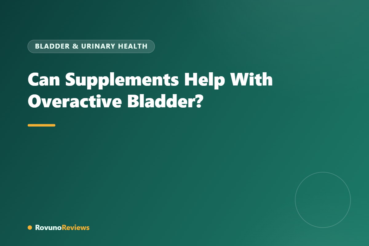 Can Supplements Help With Overactive Bladder?