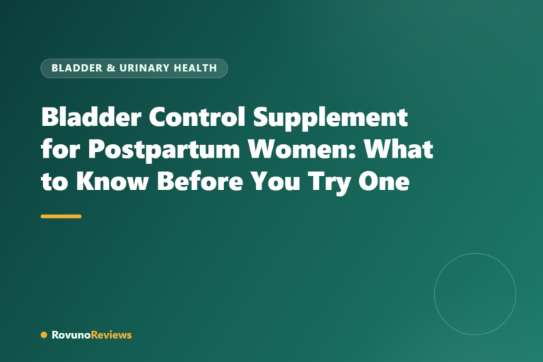 Bladder Control Supplement for Postpartum Women: What to Know Before You Try One
