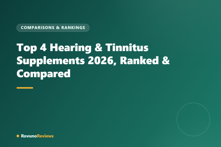 Top 4 Hearing & Tinnitus Supplements 2026, Ranked & Compared