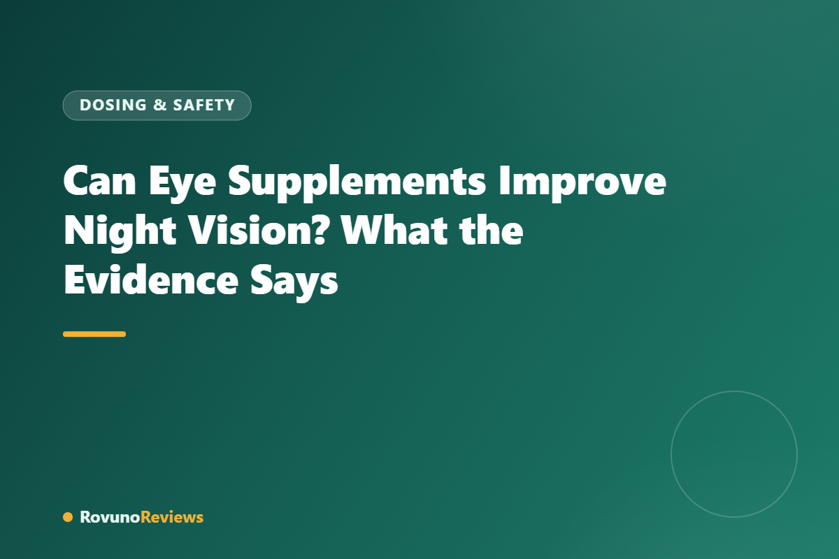 Can Eye Supplements Improve Night Vision? What the Evidence Says