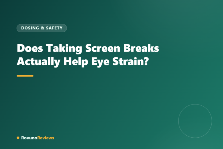 Does Taking Screen Breaks Actually Help Eye Strain?