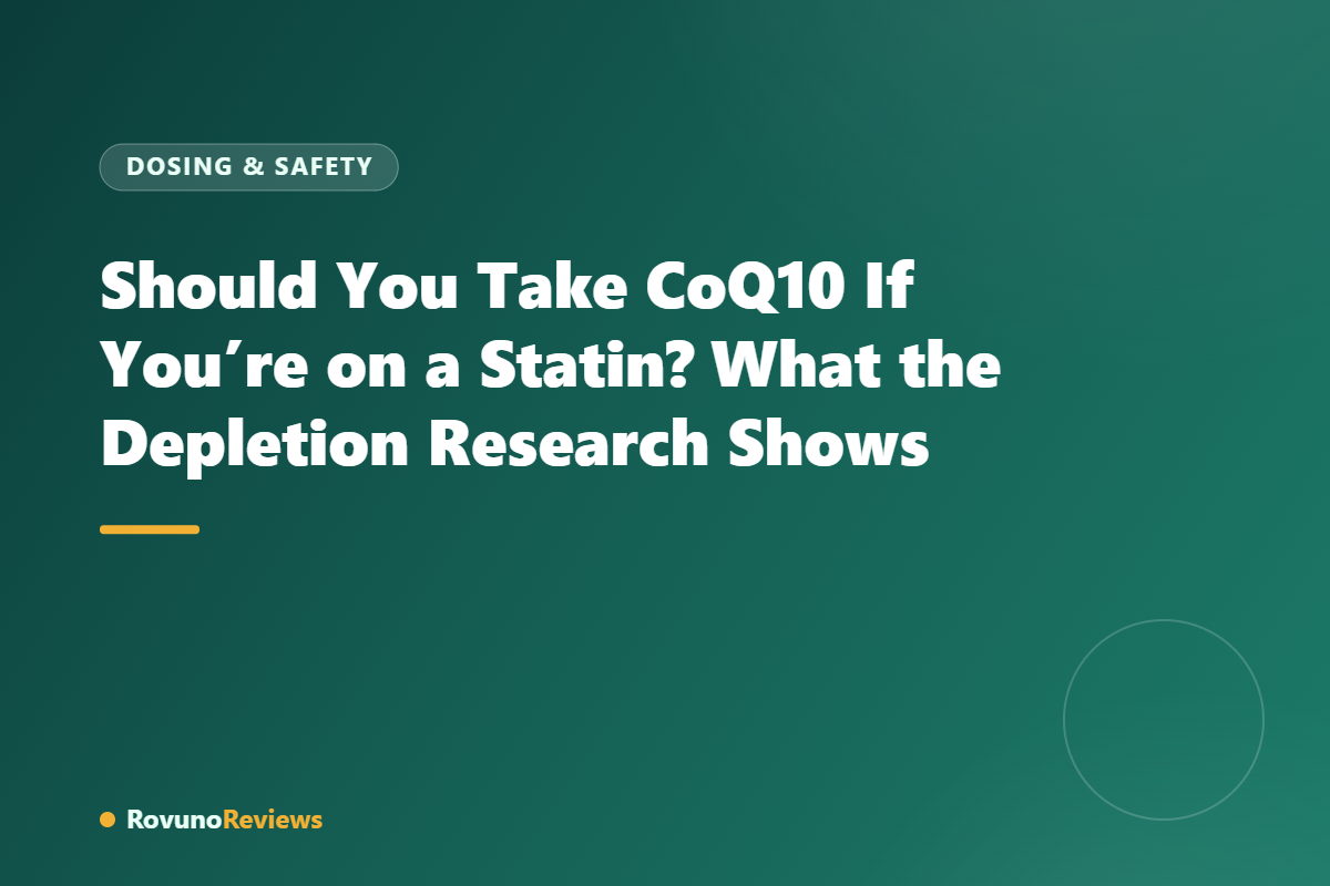 Should You Take CoQ10 If You’re on a Statin? What the Depletion Research Shows