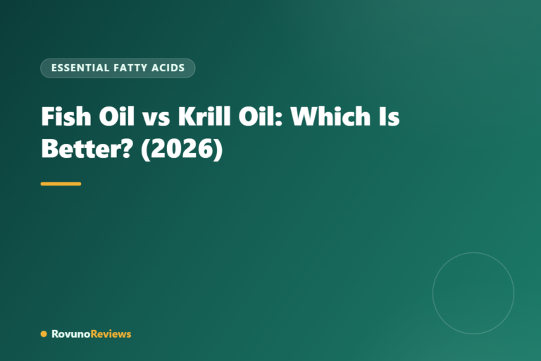 Fish Oil vs Krill Oil: Which Is Better? (2026)