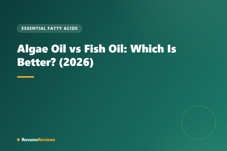 Algae Oil vs Fish Oil: Which Is Better? (2026)