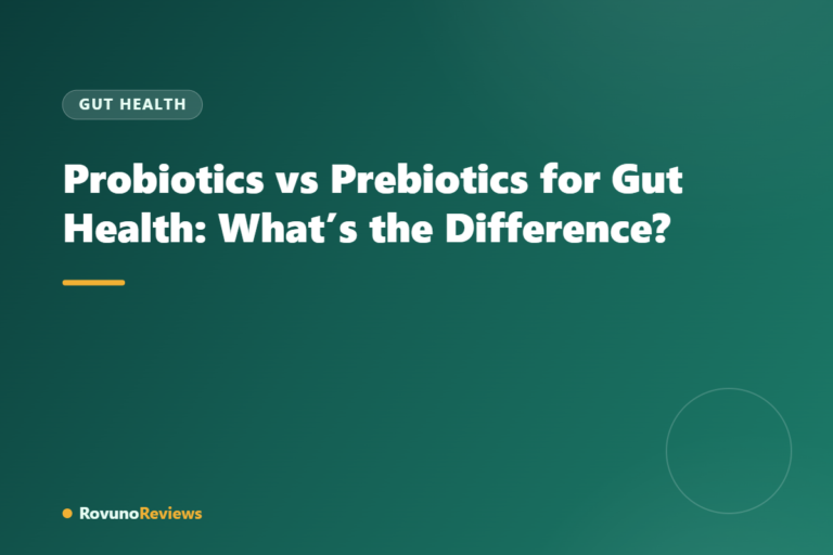 Probiotics vs Prebiotics for Gut Health: What’s the Difference?