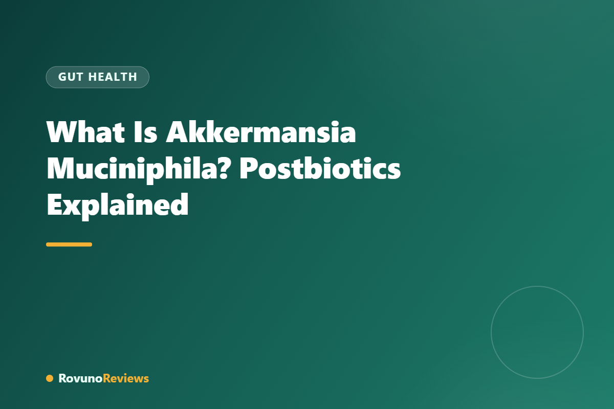 What Is Akkermansia Muciniphila? Postbiotics Explained