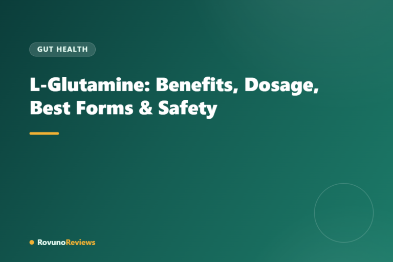 L-Glutamine: Benefits, Dosage, Best Forms & Safety
