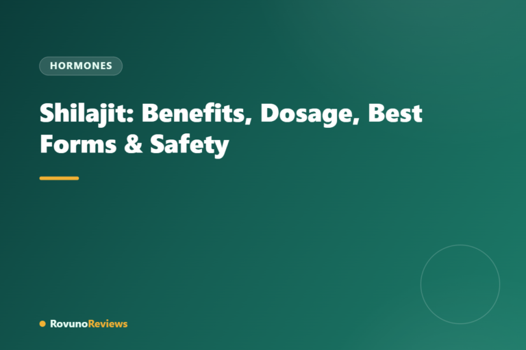 Shilajit: Benefits, Dosage, Best Forms & Safety