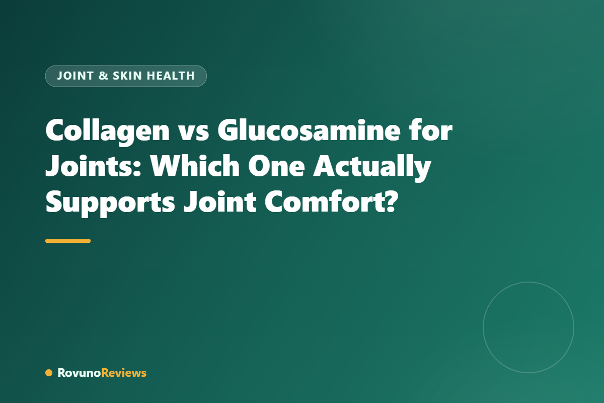 Collagen vs Glucosamine for Joints: Which One Actually Supports Joint Comfort?