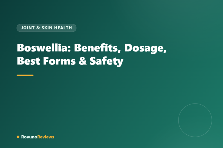 Boswellia: Benefits, Dosage, Best Forms & Safety