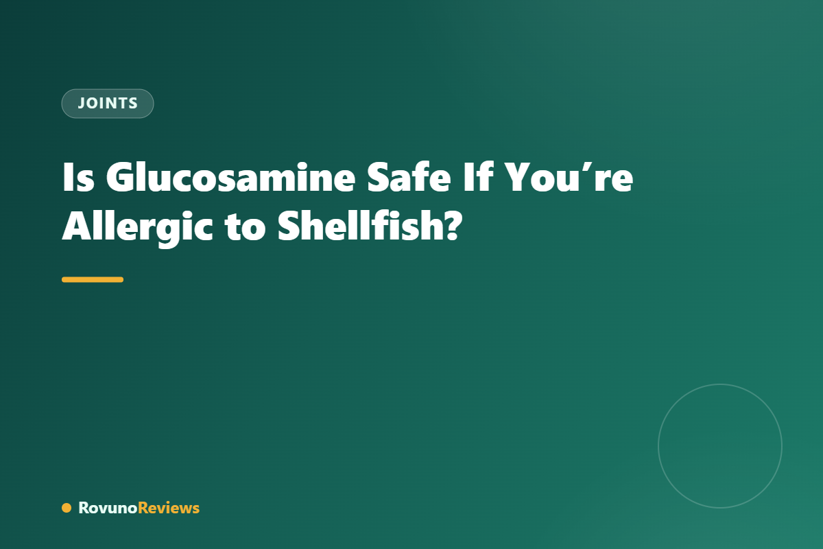 Is Glucosamine Safe If You’re Allergic to Shellfish?