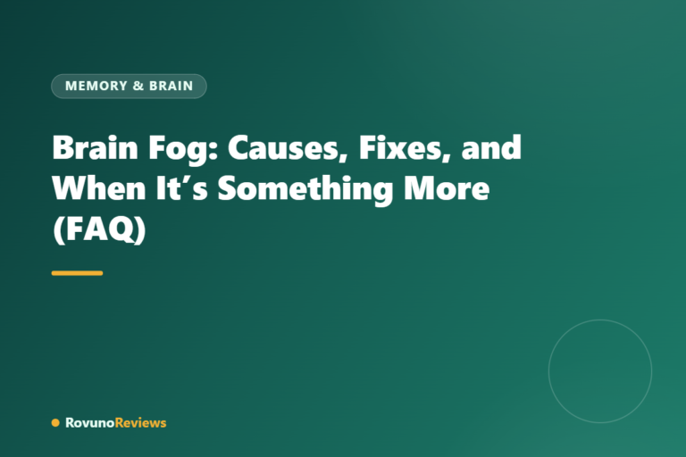 Brain Fog: Causes, Fixes, and When It’s Something More (FAQ)