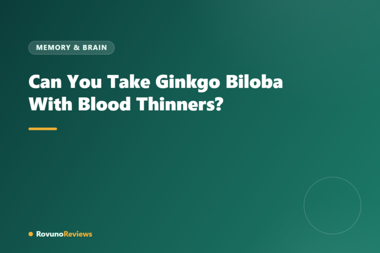 Can You Take Ginkgo Biloba With Blood Thinners?