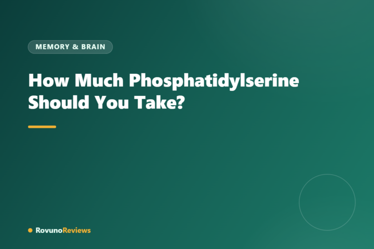 How Much Phosphatidylserine Should You Take?