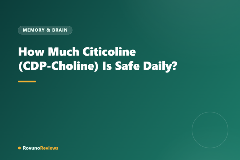 How Much Citicoline (CDP-Choline) Is Safe Daily?