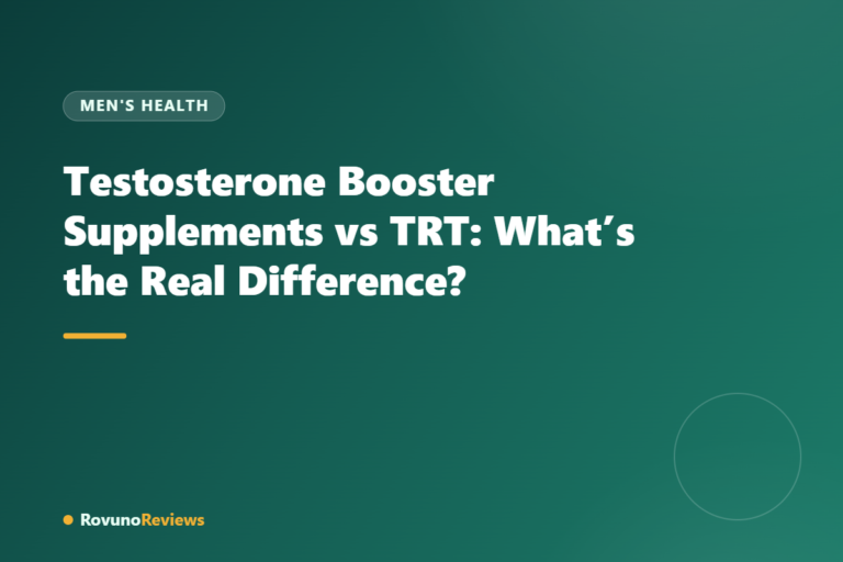 Testosterone Booster Supplements vs TRT: What’s the Real Difference?