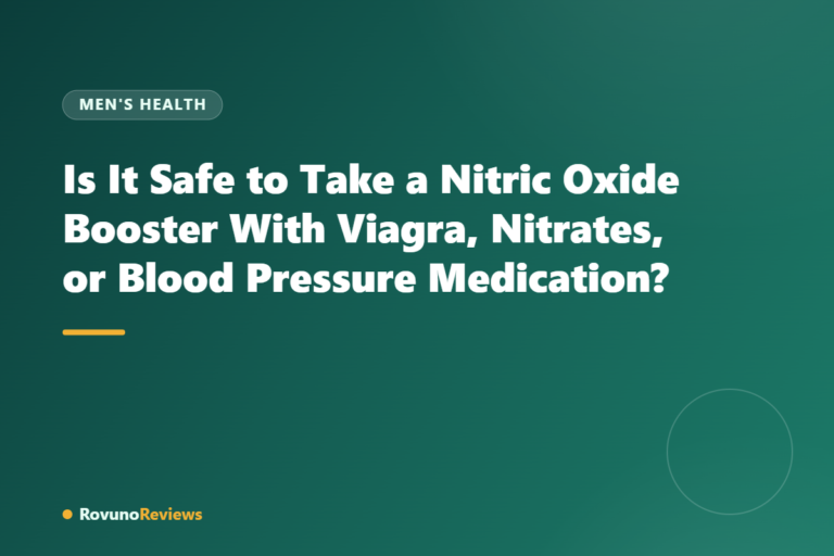 Is It Safe to Take a Nitric Oxide Booster With Viagra, Nitrates, or Blood Pressure Medication?