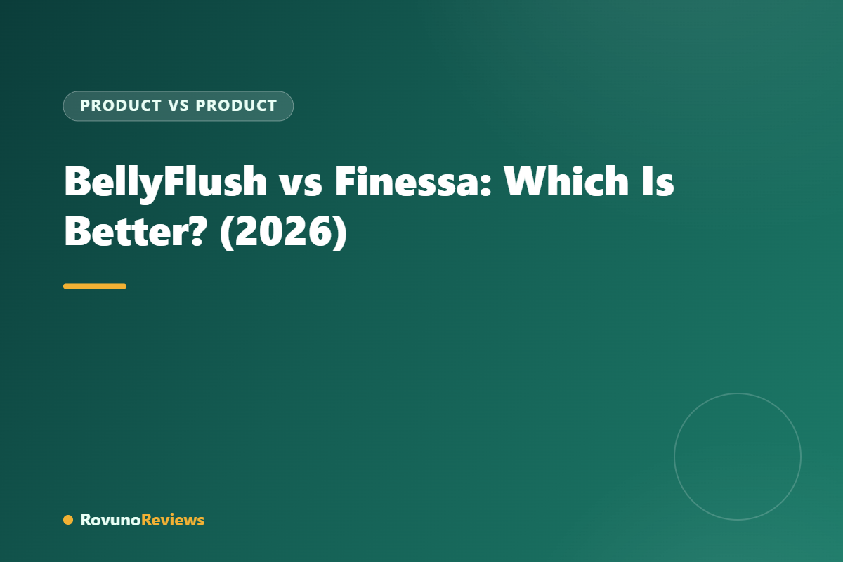 BellyFlush vs Finessa: Which Is Better? (2026)