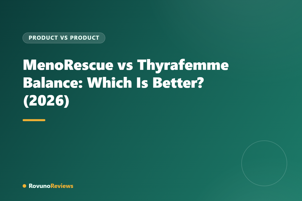 MenoRescue vs Thyrafemme Balance: Which Is Better? (2026)
