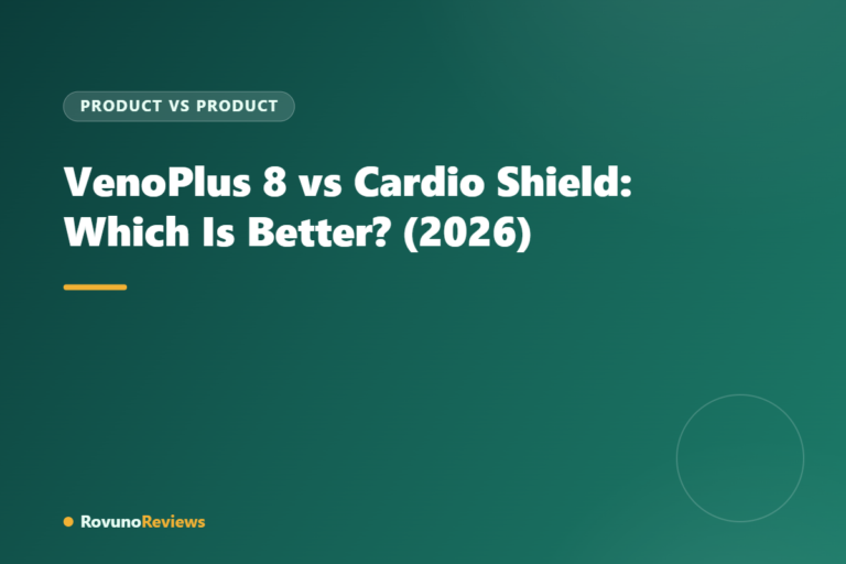 VenoPlus 8 vs Cardio Shield: Which Is Better? (2026)