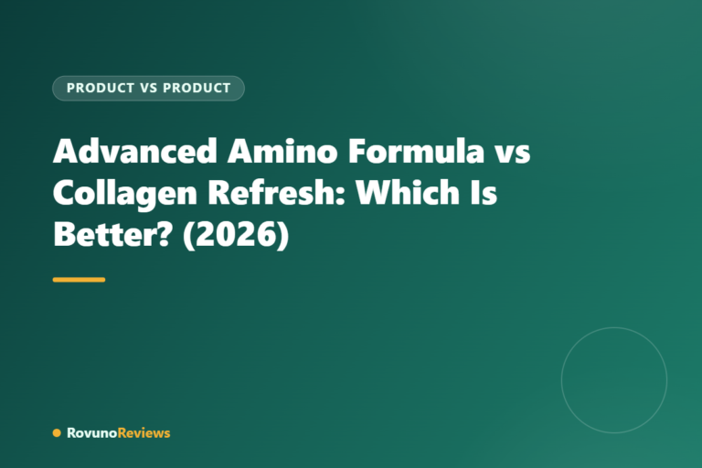Advanced Amino Formula vs Collagen Refresh: Which Is Better? (2026)