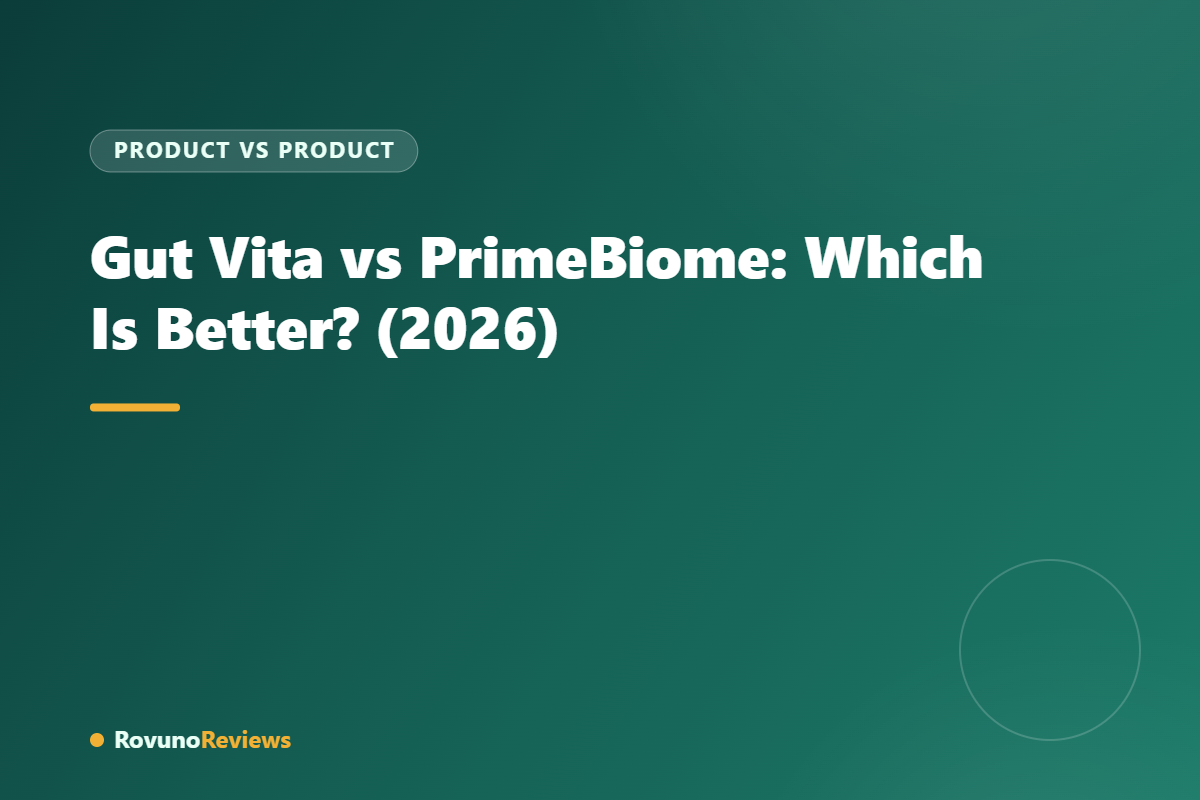 Gut Vita vs PrimeBiome: Which Is Better? (2026)