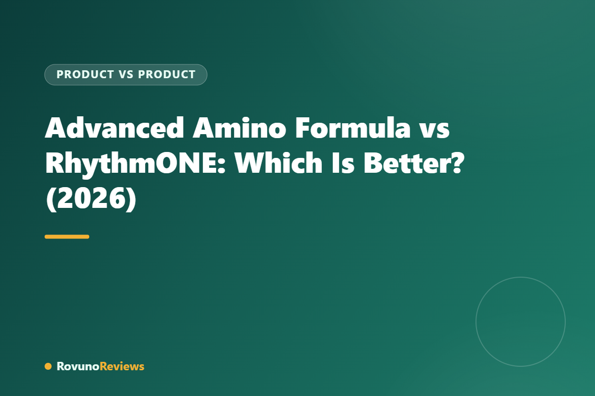 Advanced Amino Formula vs RhythmONE: Which Is Better? (2026)