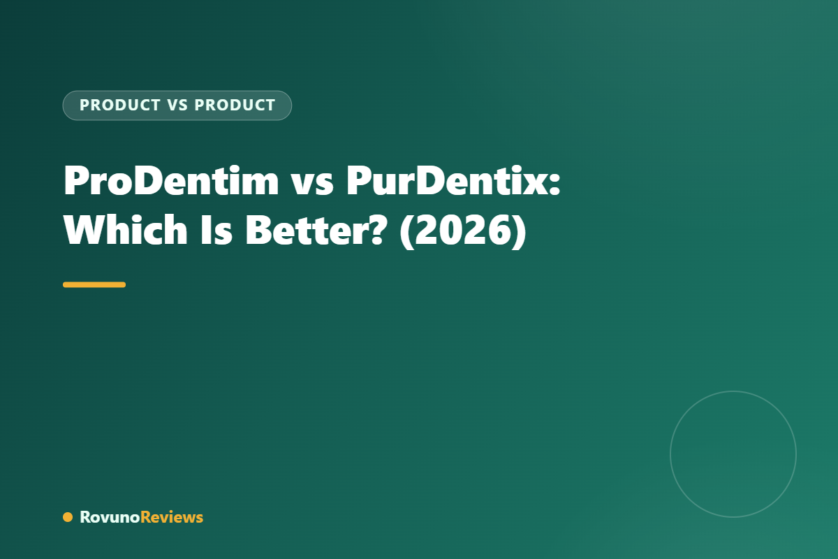 ProDentim vs PurDentix: Which Is Better? (2026)