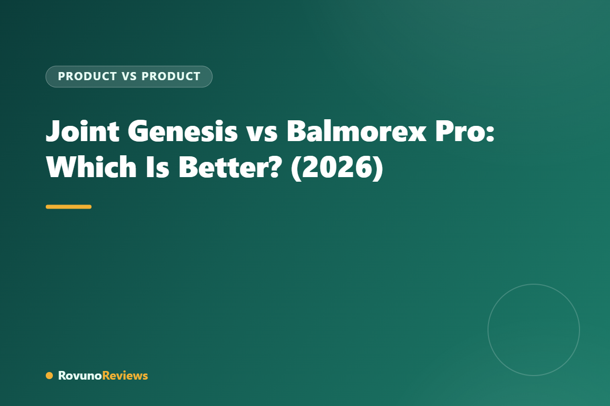 Joint Genesis vs Balmorex Pro: Which Is Better? (2026)