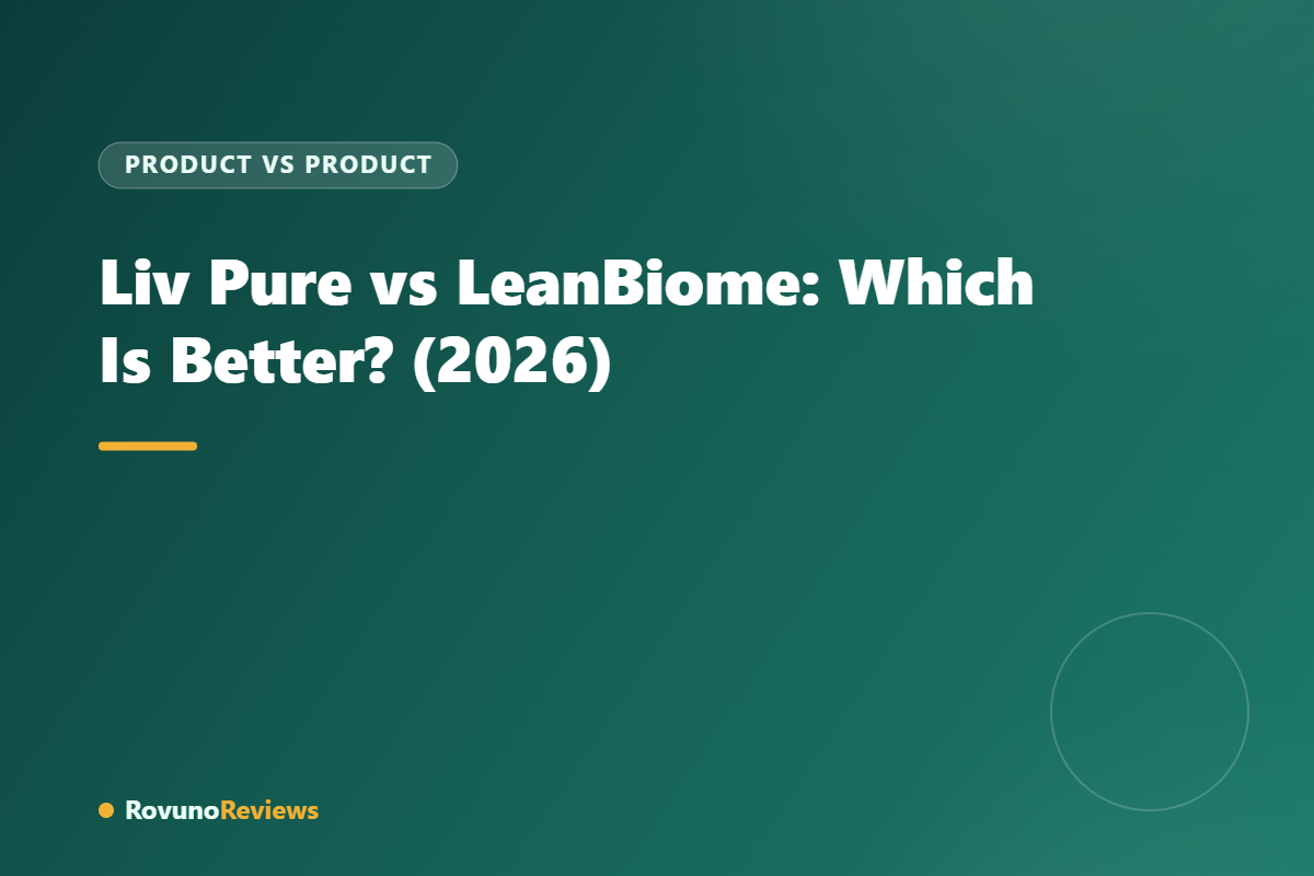 Liv Pure vs LeanBiome: Which Is Better? (2026)