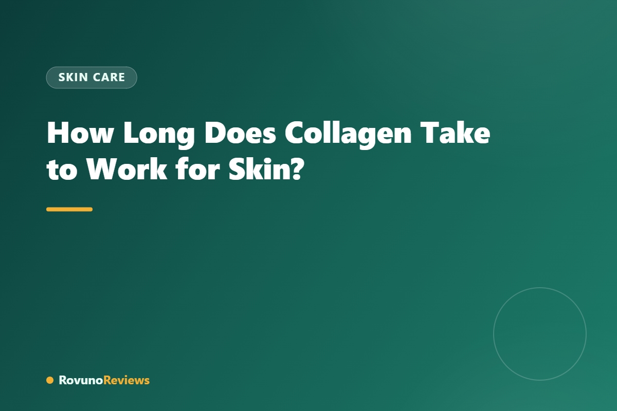 How Long Does Collagen Take to Work for Skin?