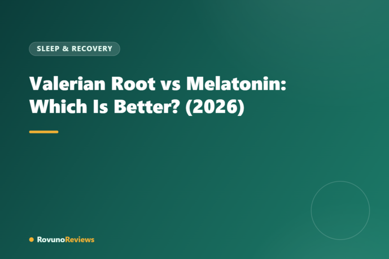 Valerian Root vs Melatonin: Which Is Better? (2026)