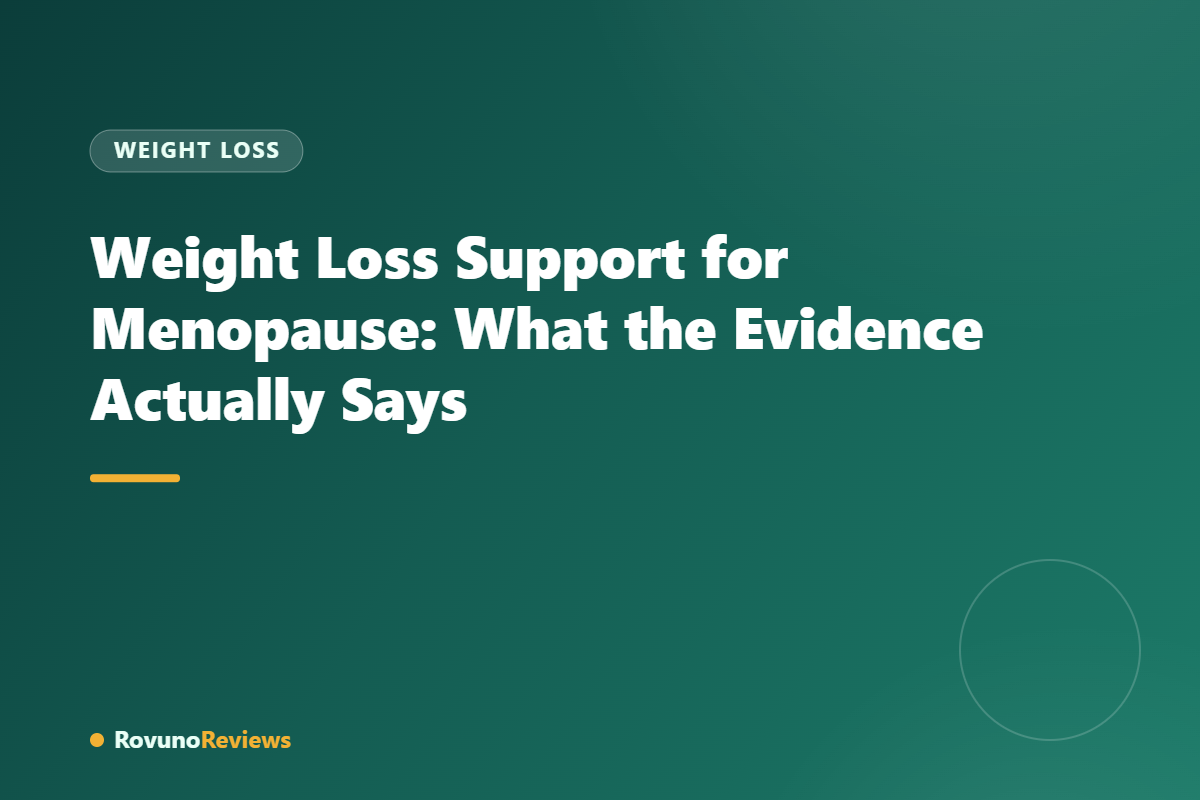 Weight Loss Support for Menopause: What the Evidence Actually Says