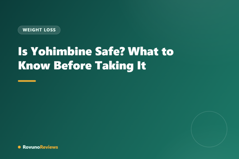 Is Yohimbine Safe? What to Know Before Taking It