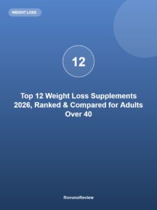 Top 12 Weight Loss Supplements 2026, Ranked & Compared for Adults Over 40